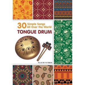 Tongue Drum 30 Simple Songs - All Over the World: Play by Number -- Helen Winter